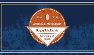 The new Andrew S. McPherson University of Texas Rugby Scholarship will start accepting applicants January 1.